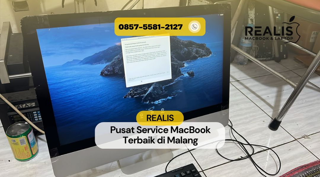 Realis: Pusat Service MacBook Terbaik di Malang 0857-5581-2127