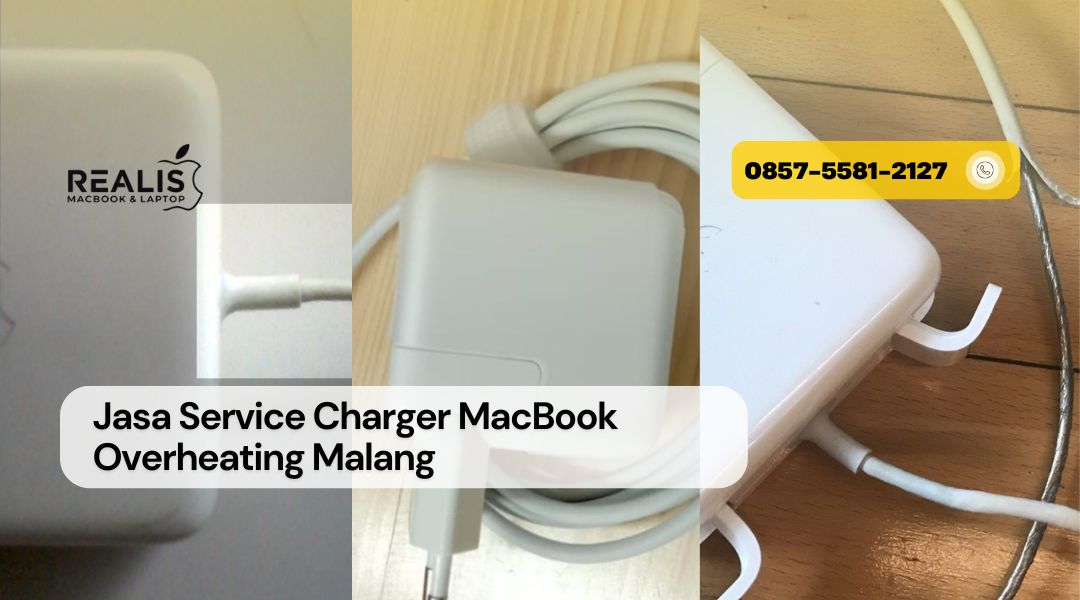 Jasa Service Charger MacBook Overheating Malang – 0857-5581-2127