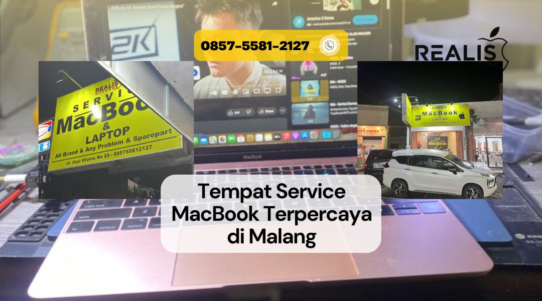 Realis: Tempat Service MacBook Terpercaya di Malang