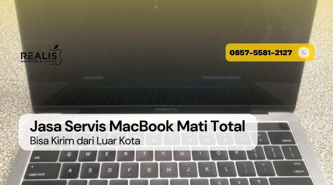 Perbaikan MacBook Mati Total di Malang – Realis 0857-5581-2127