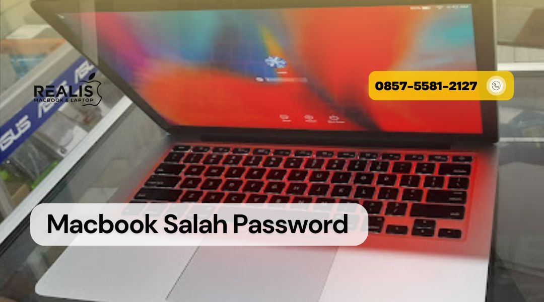 Service MacBook Salah Password – 0857-5581-2127