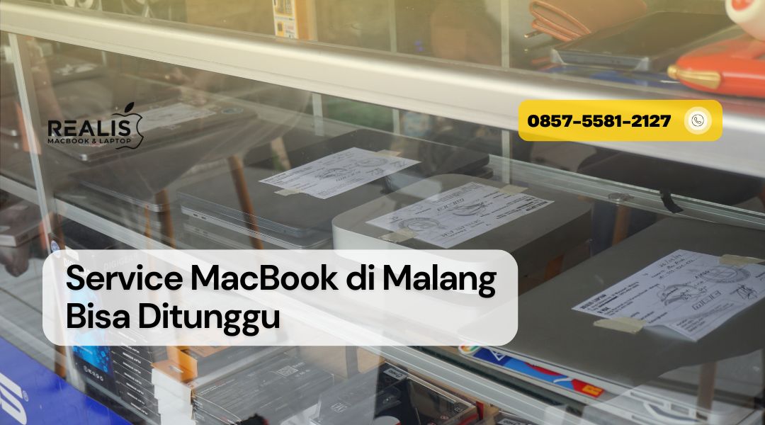 Service MacBook di Malang Bisa Ditunggu – 0857-5581-2127