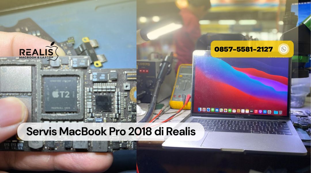Servis MacBook Pro 2018 di Realis Malang – 0857-5581-2127