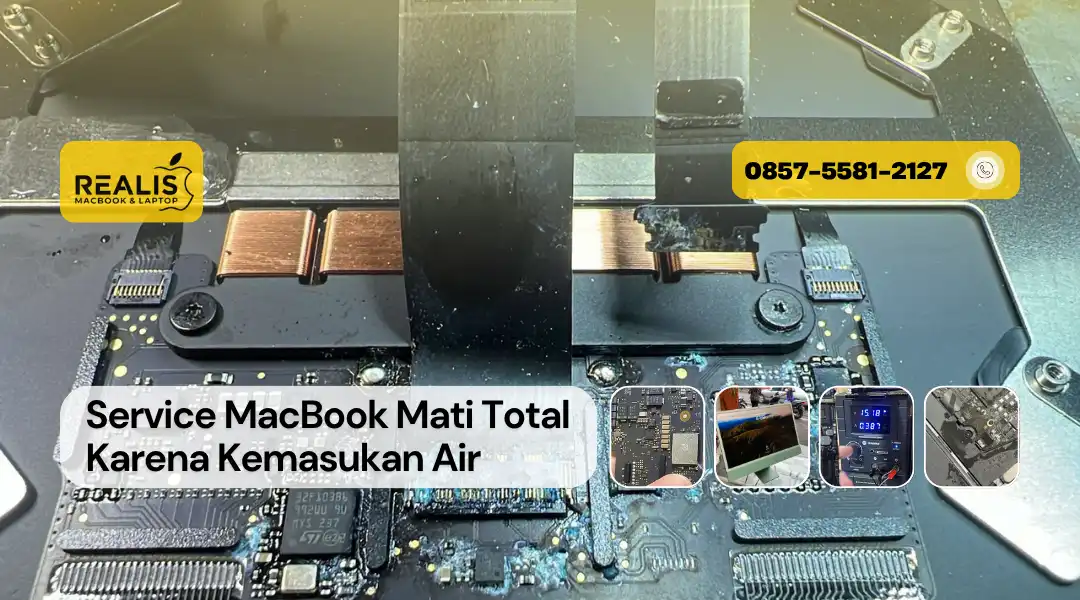 Service MacBook Mati Total Karena Kemasukan Air – 0857-5581-2127