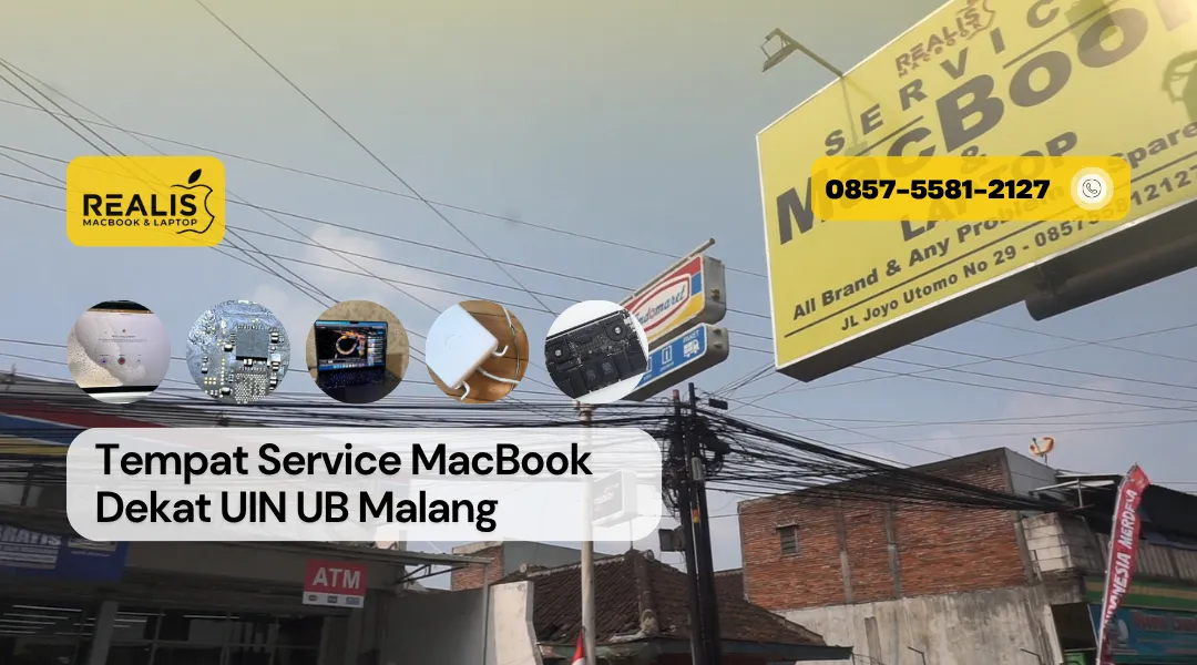 Tempat Service MacBook Dekat UIN UB Malang – 0857-5581-2127