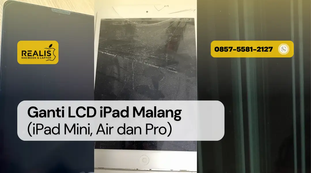 Ganti LCD iPad Malang, iPad Mini, Air dan Pro Realis – 0857-5581-2127