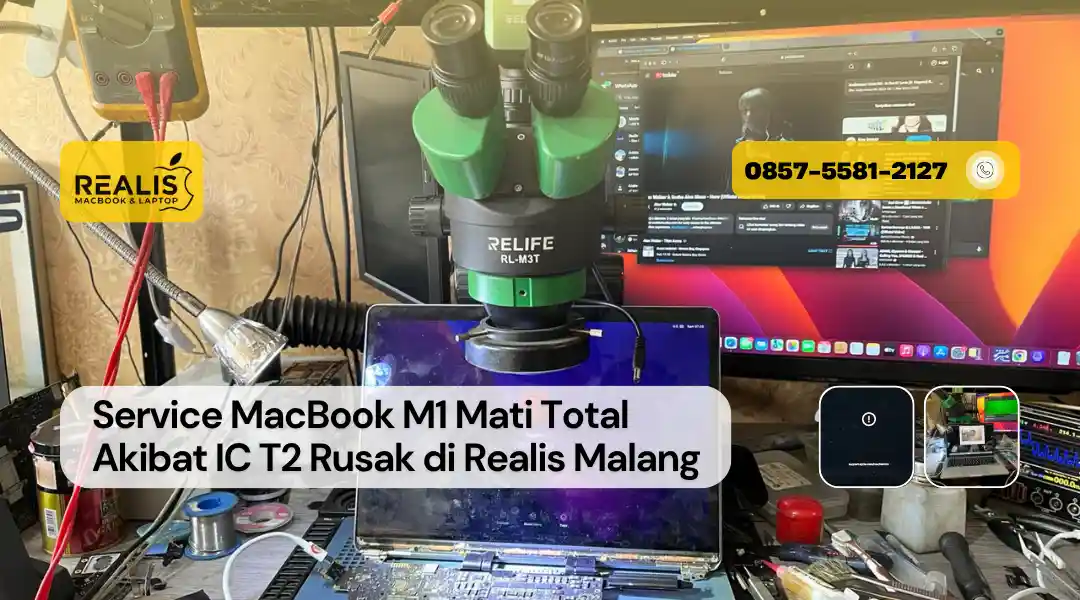 Service MacBook M1 Mati Total Akibat IC T2 Rusak di Realis Malang