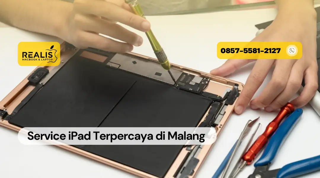 Service iPad Terpercaya di Malang Realis – 0857-5581-2127