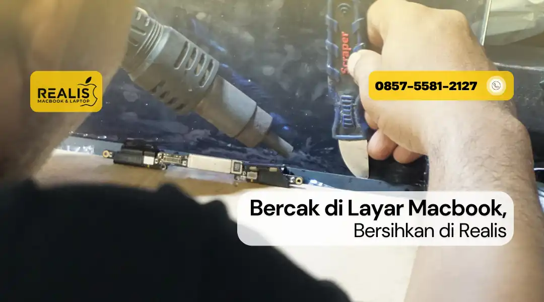 Bercak di Layar Macbook, Bersihkan di Realis