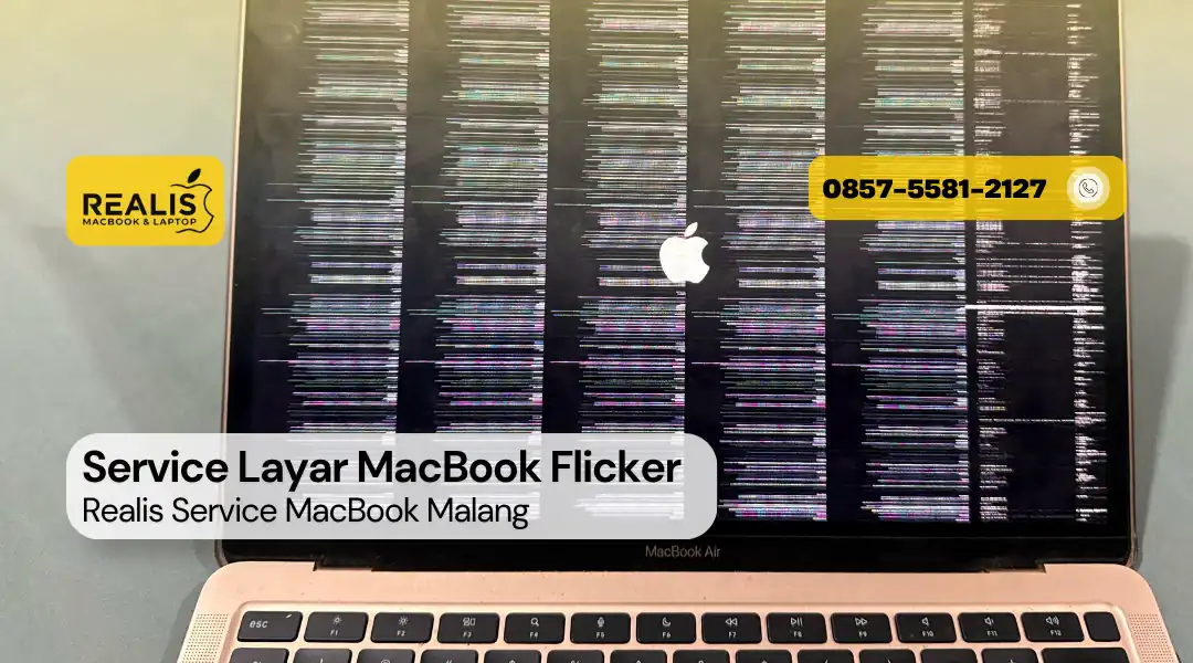 Service Layar MacBook Flicker di Malang - 0857-5581-2127