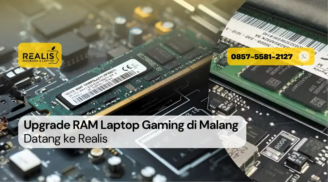 Upgrade RAM Laptop Gaming di Malang Realis