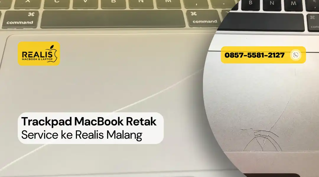 Trackpad MacBook Retak, Service di Realis Malang