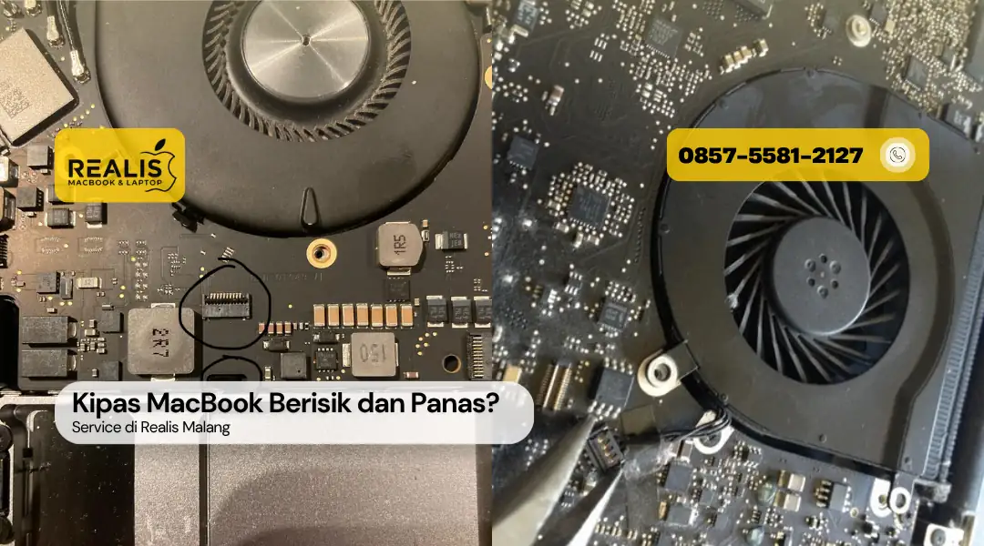 Kipas MacBook Berisik dan Panas? Service di Realis Malang